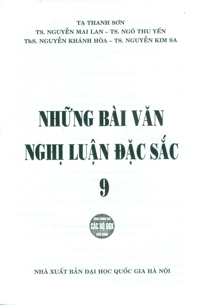 NHỮNG BÀI VĂN NGHỊ LUẬN ĐẶC SẮC LỚP 9 (Dùng chung cho các bộ SGK hiện hành)